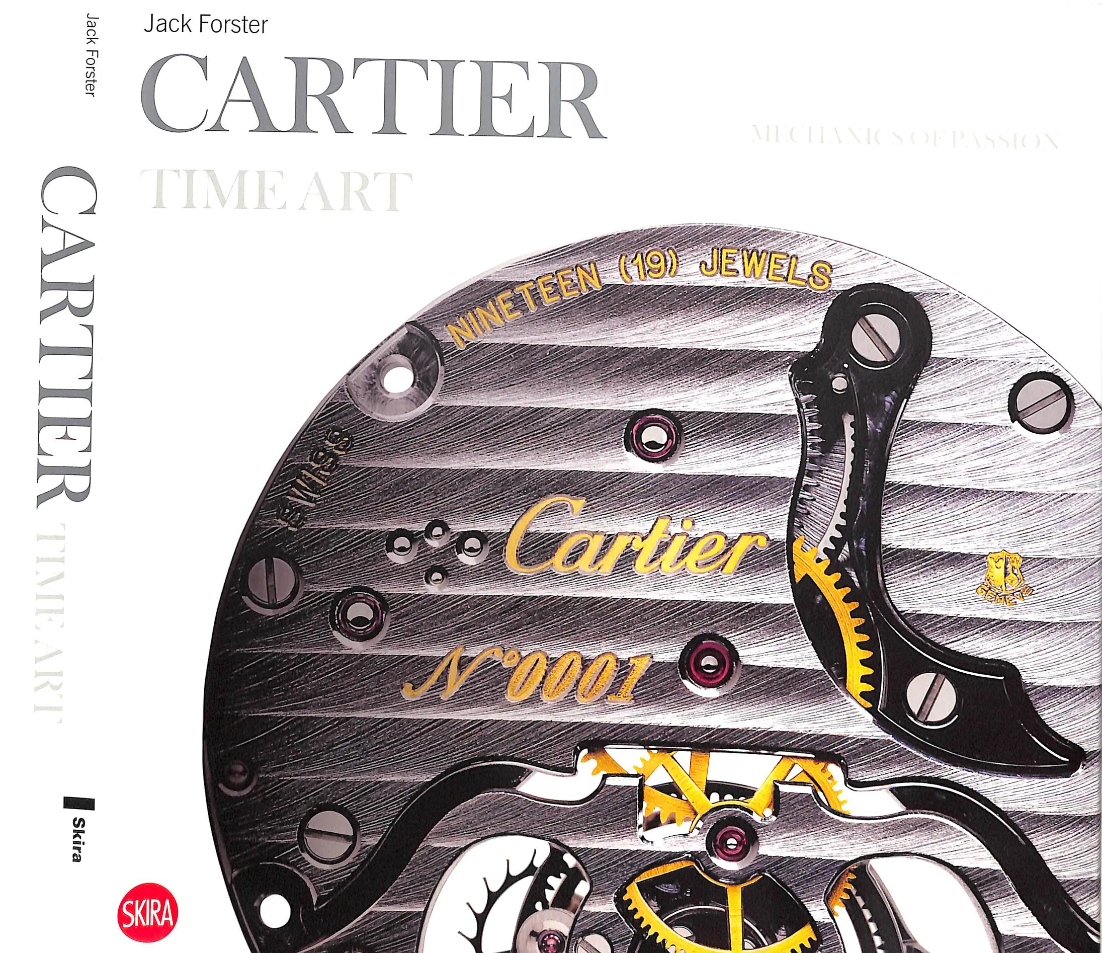 "Cartier: Time Art: Mechanics Of Passion" 2011 FORSTER, Jack (SOLD)